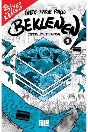 Aile Yayınları Bir Siyer Mangası: Beklenen-1 / Ömer Faruk Paksu
