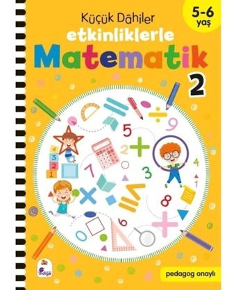 Küçük Dahiler - Etkinliklerle Matematik 2. Kitap 5 - 6 Yaş- İndigo Çocuk