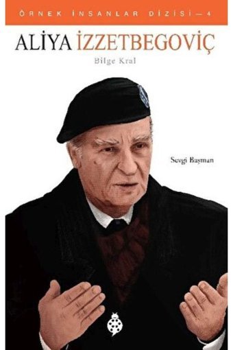 Uğurböceği Yayınları Örnek Insanlar Dizisi-4 Aliya Izzetbegoviç