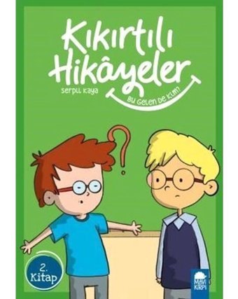 Bu Gelen de Kim?-Kıkırtılı Hikayeler 2.Kitap-3.Sınıf Okuma Kitabı - Serpil Kaya - Mavi Kirpi