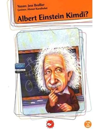 Kim Kimdi? Serisi - Albert Einstein - Jess Brallier - Beyaz Balina Yayınları