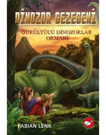 Dinozor Gezegeni 2 - Gürültücü Dinozorlar Ormanı - Fabian Lenk - Beyaz Balina Yayınları