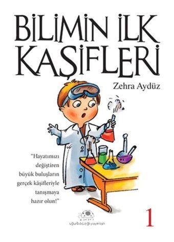 Bilimin İlk Kaşifleri - 1 - Zehra Aydüz - Uğurböceği