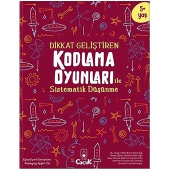Dikkat Geliştiren Kodlama Oyunları ile Sistematik Düşünme - Ayşen Oy - Floki Çocuk