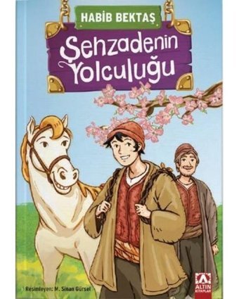 Şehzadenin Yolculuğu - Habib Bektaş - Altın Kitaplar