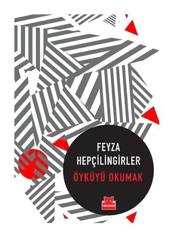 Öyküyü Okumak - Feyza Hepçilingirler - Kırmızı Kedi