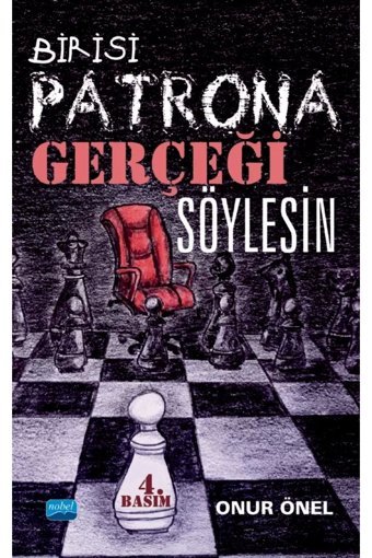 Nobel Akademik Yayıncılık Birisi Patrona Gerçeği Söylesin