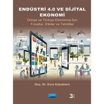 Endüstri 4.0 Ve Dijital Ekonomi - Dünya Ve Türkiye Ekonomisi Için Fırsatlar, Etkiler Ve Tehditler - Nobel Akademik Yayıncılık