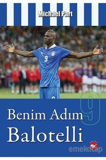 Beyaz Balina Yayınları Benim Adım Balotelli