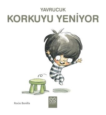 Yavrucuk Korkuyu Yeniyor - Rocio Bonilla - 1001 Çiçek