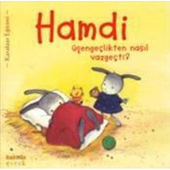 Hamdi Üşengeçlikten Nasıl Vazgeçti?- Kaknüs Yayınları