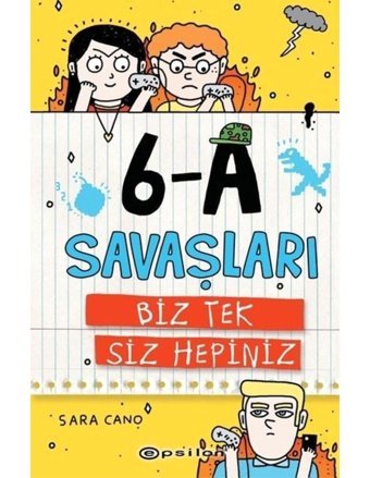 Biz Tek Siz Hepiniz-6-A Savaşları - Sara Cano - Epsilon Yayınevi