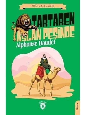 Tartaren Aslan Peşinde - Gençlik Klasikleri - Alphonse Daudet - Dorlion Yayınevi