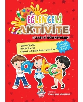 Eğlenceli Aktivite - Alfabeyi Öğreniyorum - Türkan Ada Kömürcü - Yağmur Çocuk