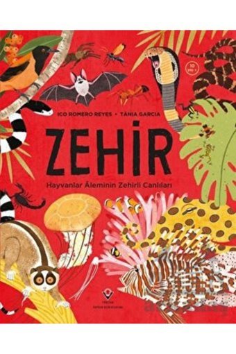 Tübitak Yayınları Zehir - Hayvanlar Aleminin Zehirli Canlıları