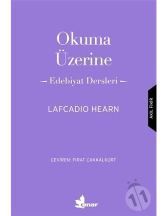 Okuma Üzerine - Edebiyat Dersleri - Lafcadio Hearn - Çınar Yayınları