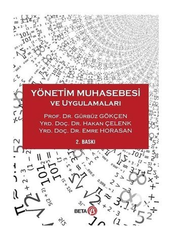 Yönetim Muhasebesi ve Uygulamaları - Gürbüz Gökçen - Emre Horasan - Beta Yayınları