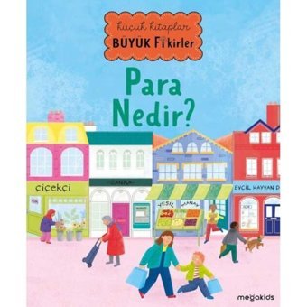 Para Nedir? Küçük Kitaplar Büyük Fikirler- Megakids Yayıncılık