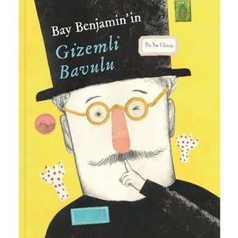 Bay Benjamin'in Gizemli Bavulu - Pei-Yu Chang - Meav Yayıncılık