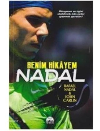 Nadal - Benim Hikayem - John Carlin - Rafael Nadal - Martı Yayınları