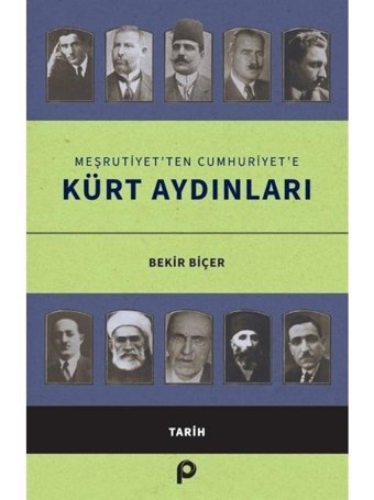 Meşrutiyet'ten Cumhuriyet'e Kürt Aydınları - Bekir Biçer - Pınar Yayıncılık