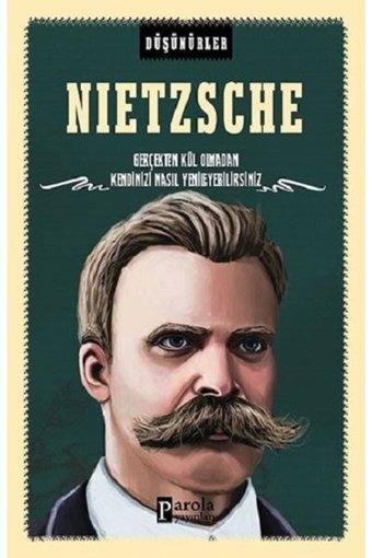 Parola Yayınları Nietzche -Düşünürler kitabı - Ahmet Üzümcüoğlu - Parola Yayınları