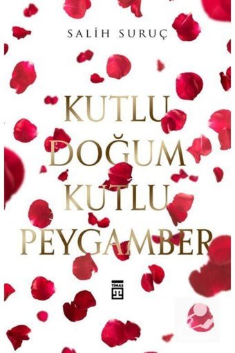 Timaş Yayınları Kutlu Doğum Kutlu Peygamber kitabı - Salih Suruç - Timaş Yayınları