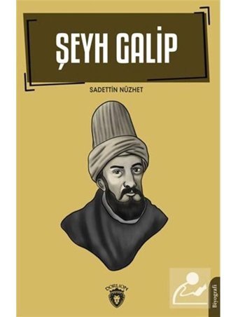 Şeyh Galip - Sadettin Nüzhet - Dorlion Yayınevi