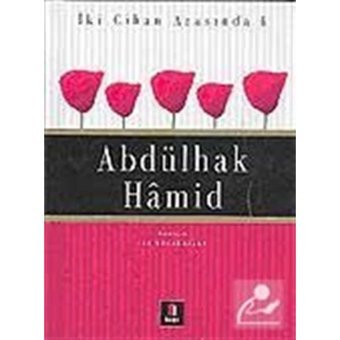 İki Cihan Arasında 4 Abdülhak Hamid - İsa Kocakaplan - Kapı Yayınları