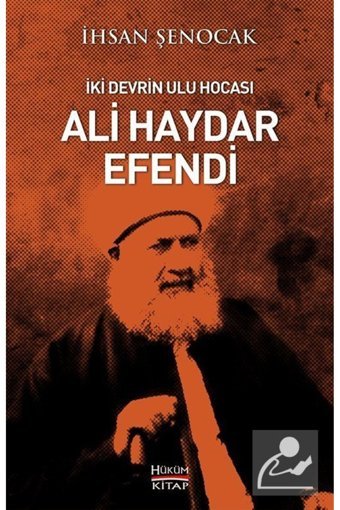Hüküm Kitap İki Devrin Ulu Hocası Ali Haydar Efendi