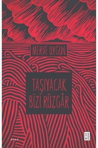Ketebe Yayınları Taşıyacak Bizi Rüzgâr