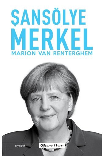Epsilon Yayınevi Şansölye Merkel / Marion Van Renterghem / Epsilon Yayınevi /
