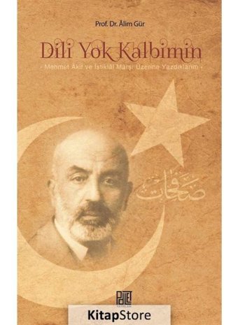 Dili Yok Kalbimin - Alim Gür - Palet Yayınları
