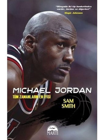 Michael Jordan-Tüm Zamanların En İyisi - Sam Smith - Martı Yayınları