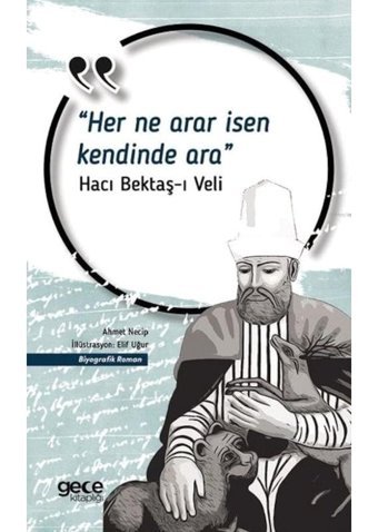 Her Ne Arar İsen Kendinde Ara - Hacı Bektaş Veli - Gece Kitaplığı