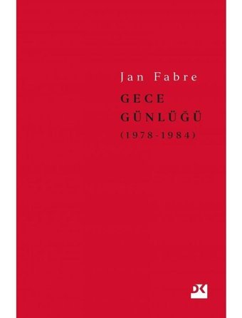Gece Günlüğü 1: 1978 - 1984 - Jan Fabre - Doğan Kitap