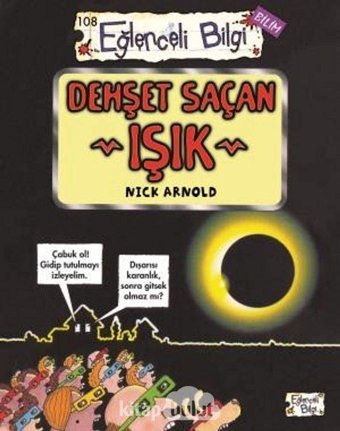 Dehşet Saçan Işık - Eğlenceli Bilgi-Bilim