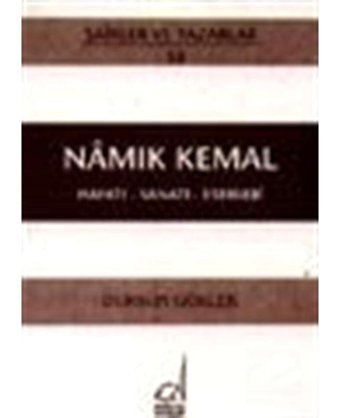 Namık Kemal Hayatı - Sanatı - Eserleri - Dursun Gürlek - Boğaziçi Yayınları
