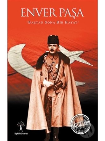 Enver Paşa- İlgi Kültür Sanat Yayınları