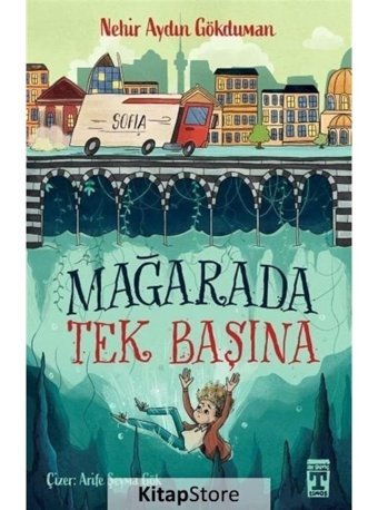 Mağarada Tek Başına - Nehir Aydın Gökduman - Timaş İlk Genç