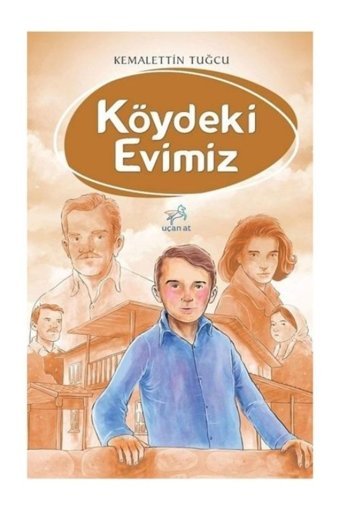 Uçan At Yayınları Köydeki Evimiz Kemalettin Tuğcu