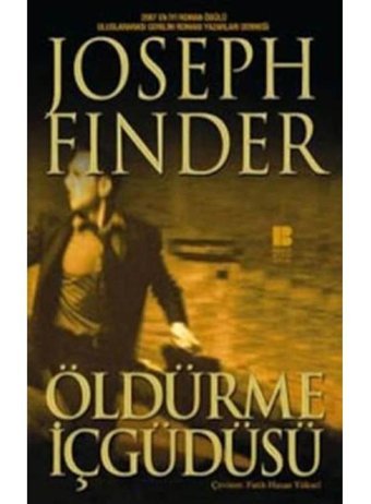 Öldürme İçgüdüsü - Joseph Finder - Bilge Kültür Sanat