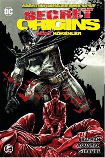 Çizgi Düşler Yayınevi Secret Origins - Gizli Kökenler: Batman - Aquaman - Starfire