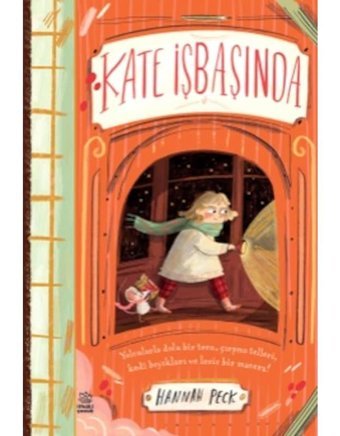 Kate İşbaşında - Hannah Peck - İthaki Çocuk