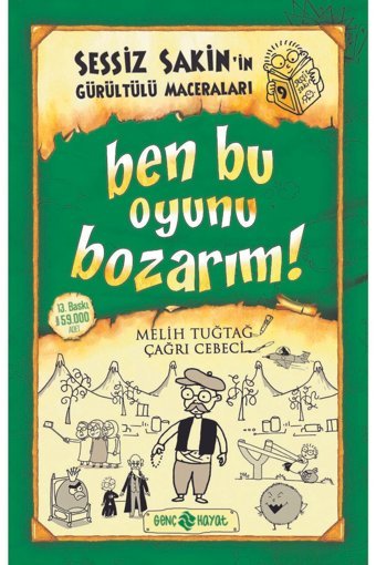 Genç Hayat Yayınları Sessiz Sakin’in Gürültülü Maceraları 9 Ben Bu Oyunu Bozarım! (karton Kapak)
