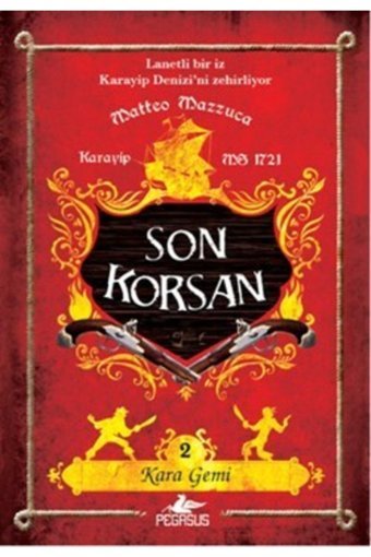 Pegasus Yayınları Son Korsan 2 - Kara Gemi & Matteo Mazzuca