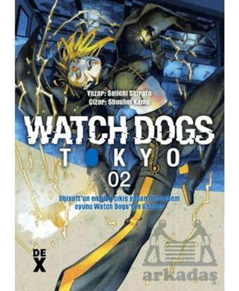 Watch Dogs 2 Dex Yayınevi Seiichi Shirato