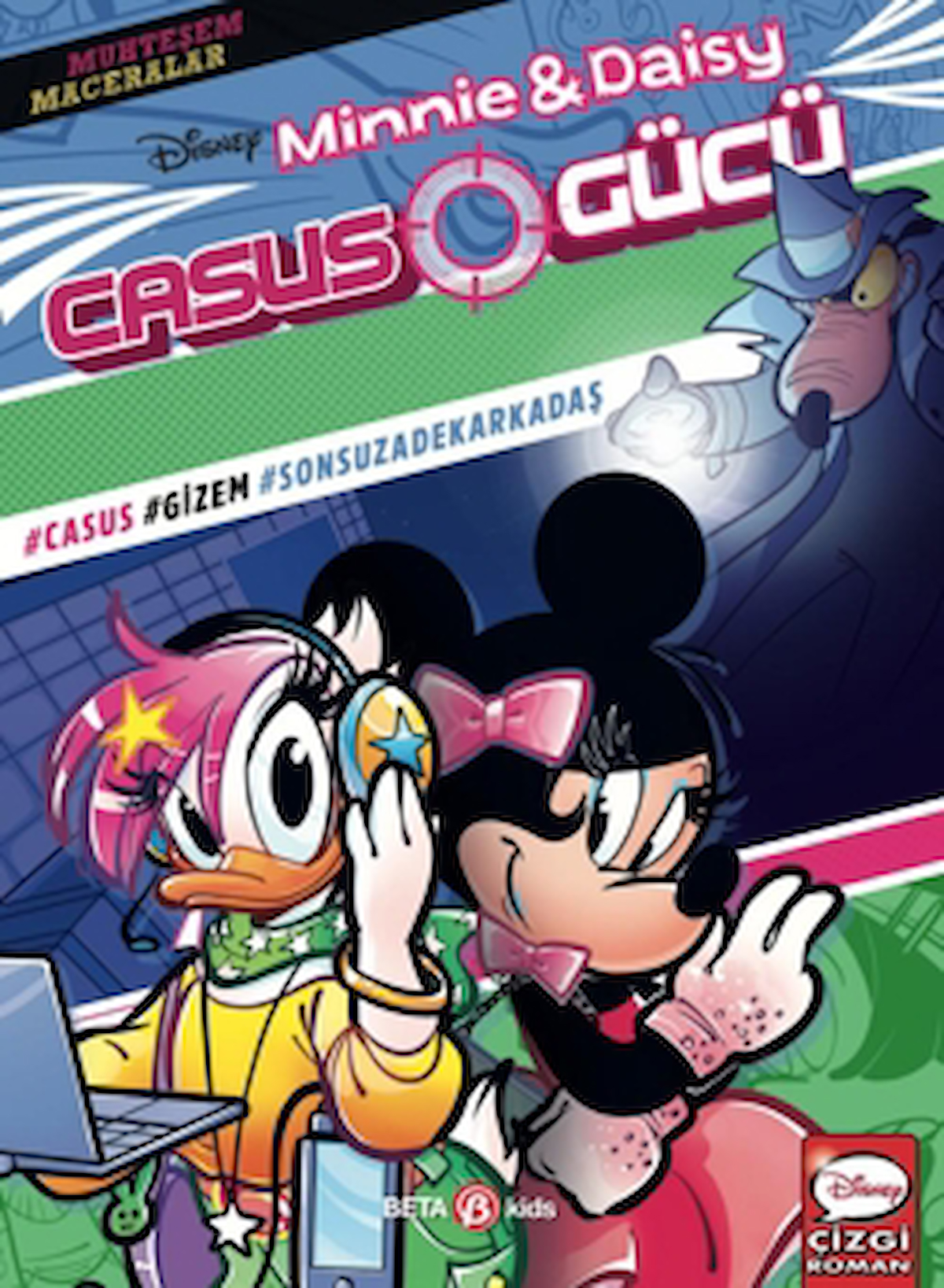 Disney Muhteşem Maceralar Minnie ve Daisy Casus Gücü / Kolektif / Beta Kids / 9786052428931