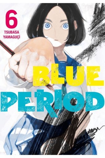 Gerekli Şeyler Yayıncılık Blue Period 6. Cilt / Tsubasa Yamaguçi / Gerekli Şeyler Yayıncılık / 9786256031715
