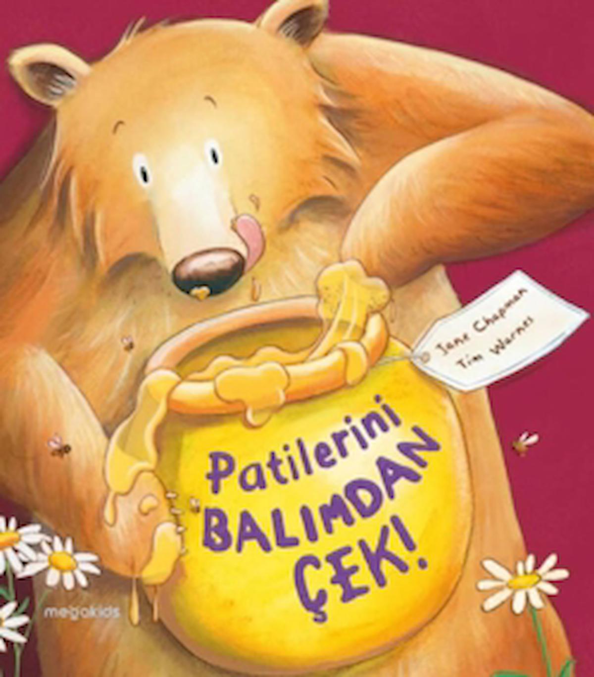 Patilerini Balımdan Çek! / Jane Chapman / Megakids Yayıncılık / 9786057265296